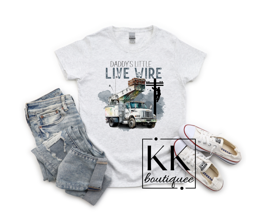 Daddys Little Live Wire Shirt