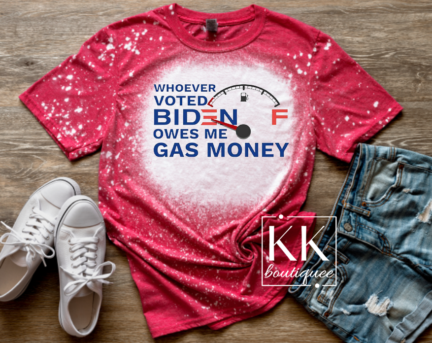 Biden Owes me Gas Money Shirt