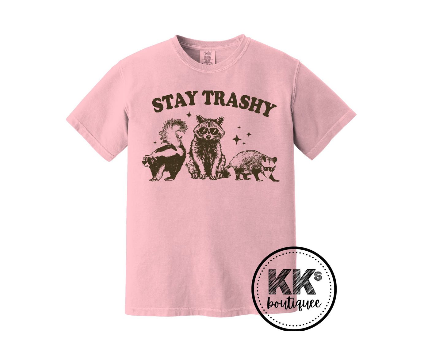 Stay trashy