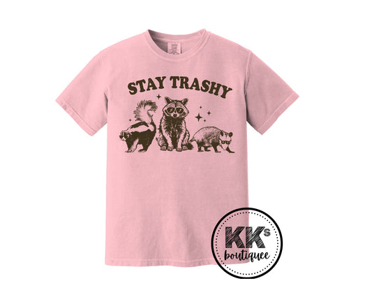 Stay trashy