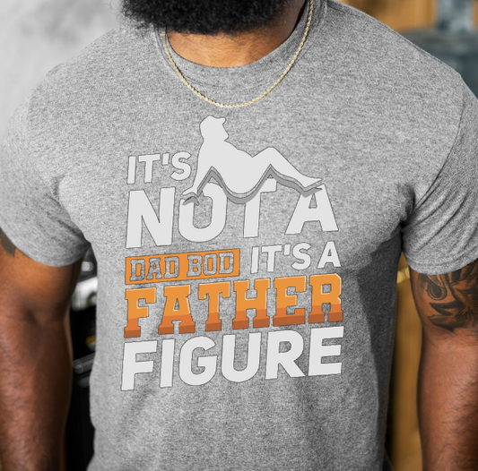 Its Not the Dad Bod Tee