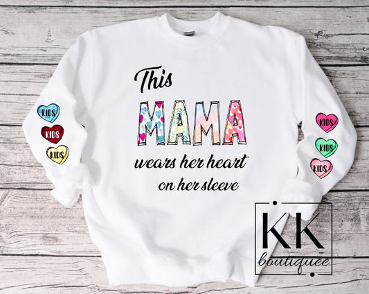 This Mama wears her heart on her sleeve Sweatshirt