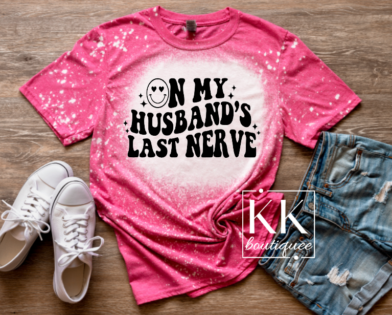 On my Husbands Nerves Shirt