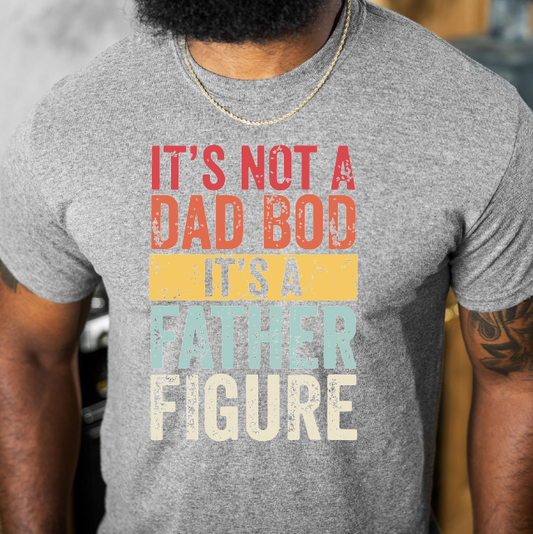 Its the Father Figure Tee