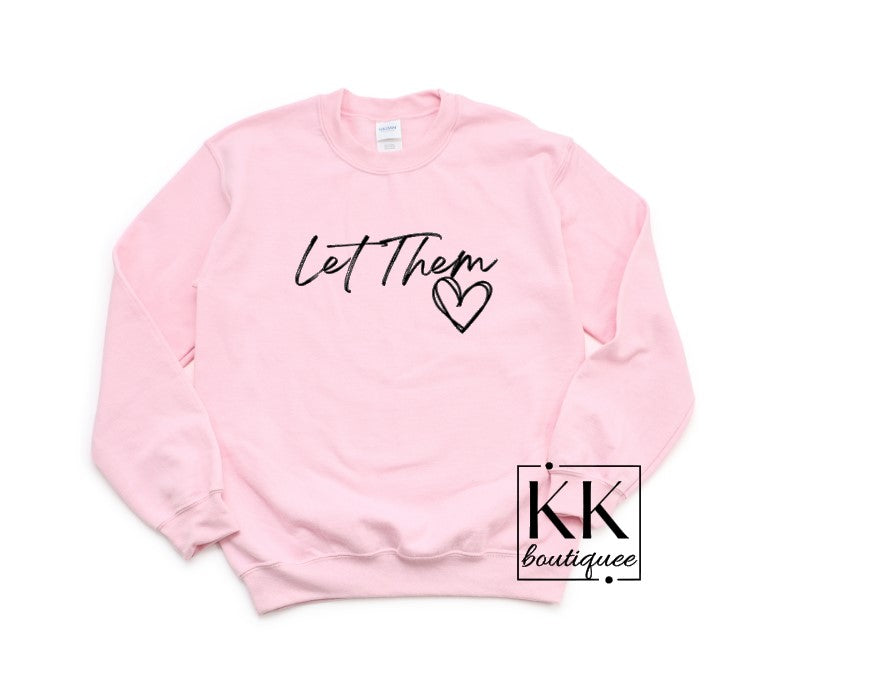 Let Them Sweatshirt